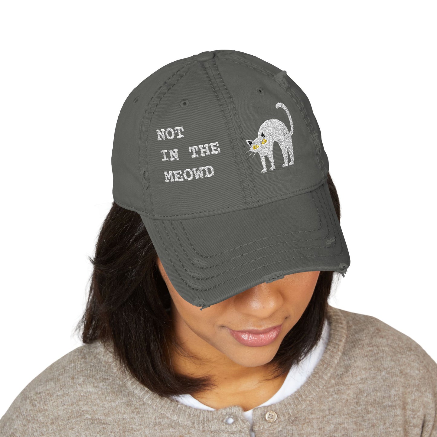 NOT IN THE MEOWD - DISTRESSED DAD HAT