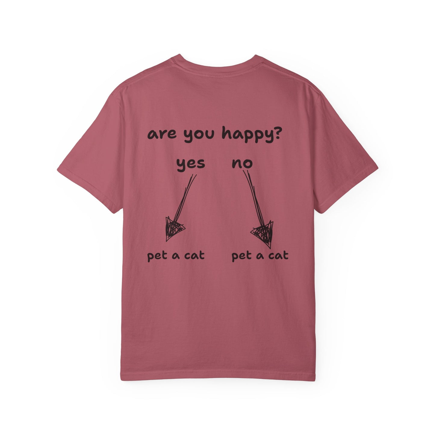 ARE YOU HAPPY? PET A CAT T-SHIRT