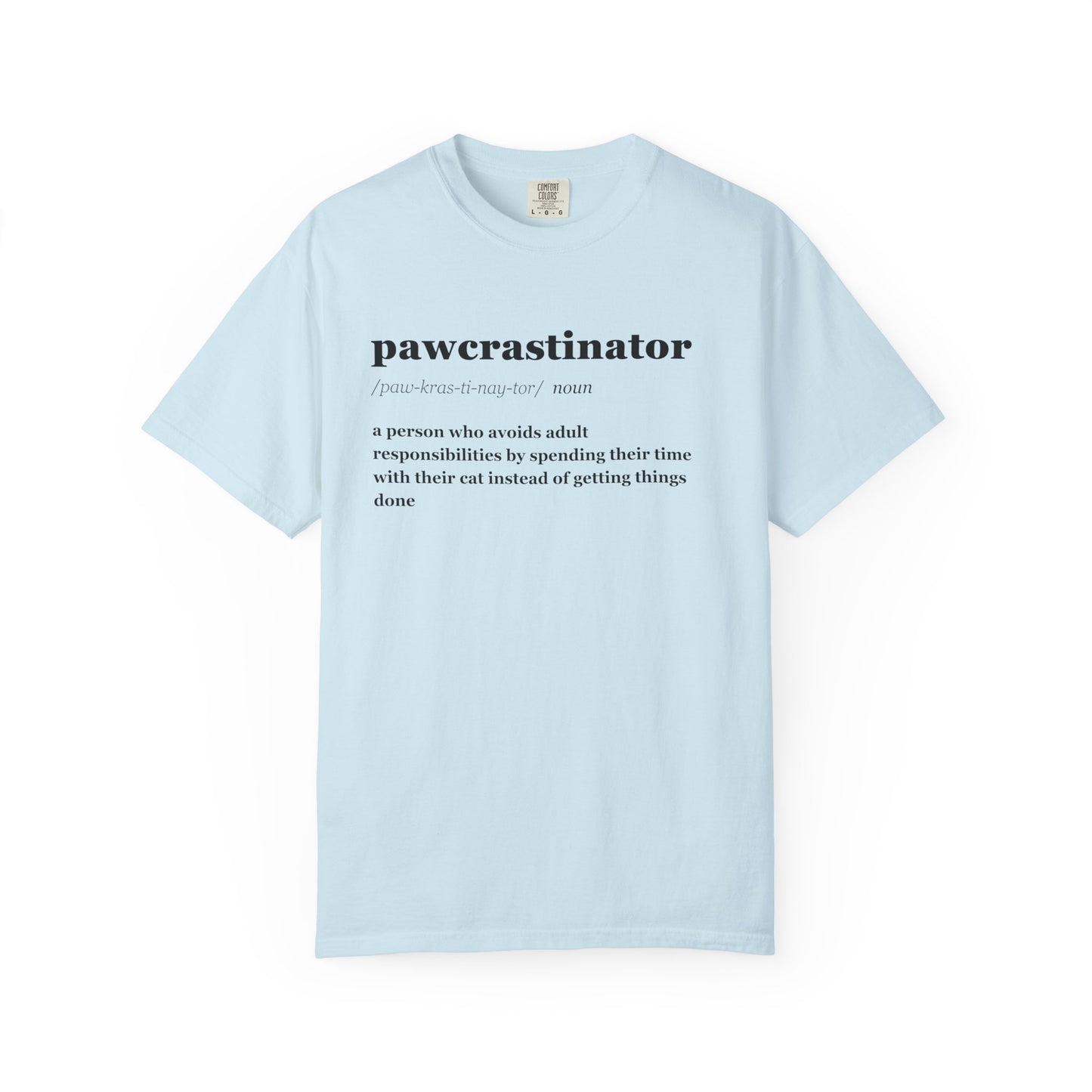 PAWCRASTINATOR T-SHIRT