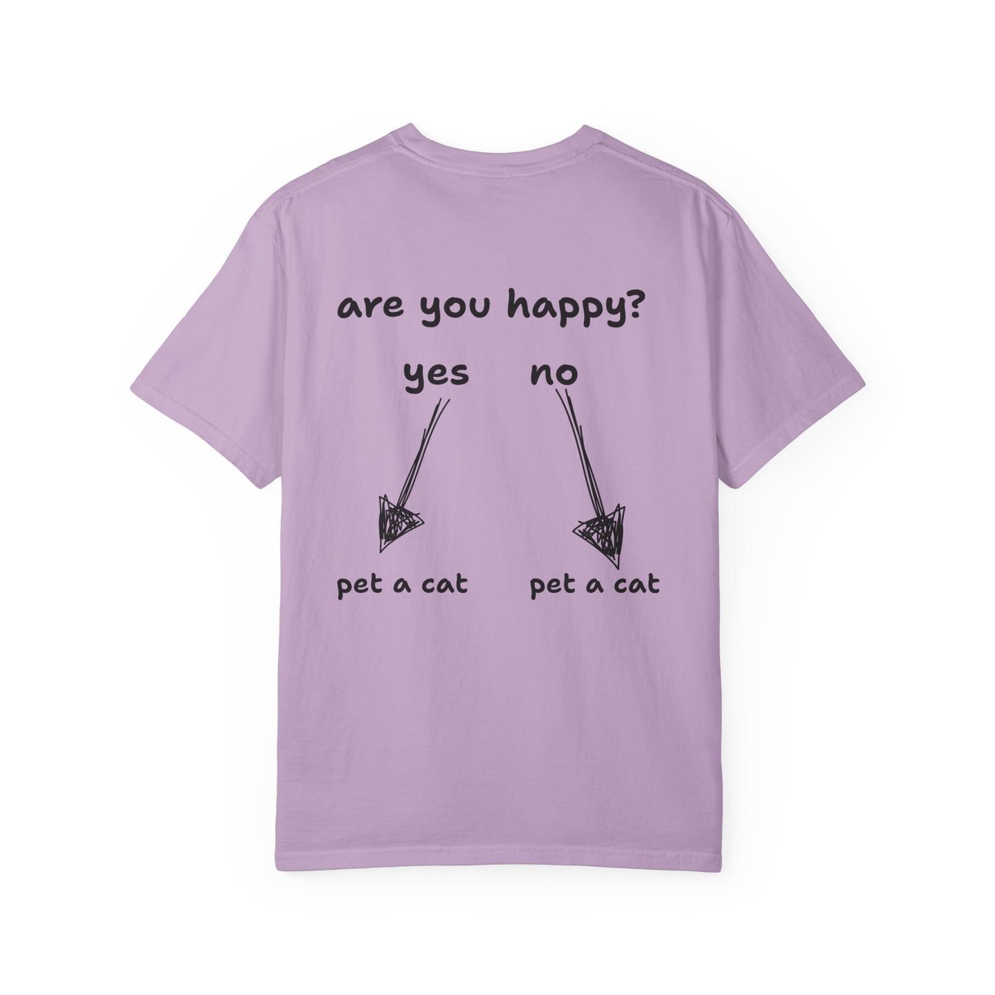 ARE YOU HAPPY? PET A CAT T-SHIRT