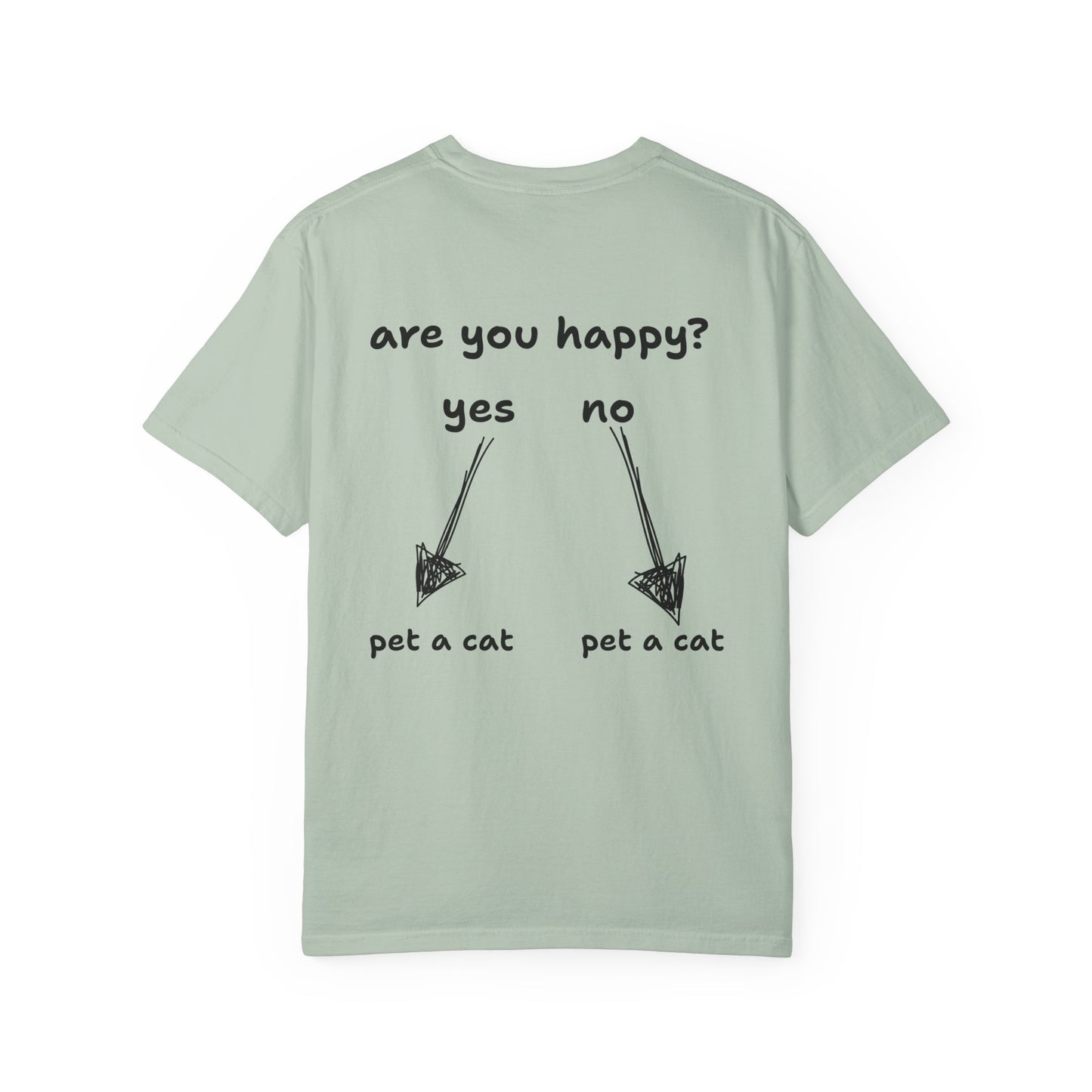 ARE YOU HAPPY? PET A CAT T-SHIRT