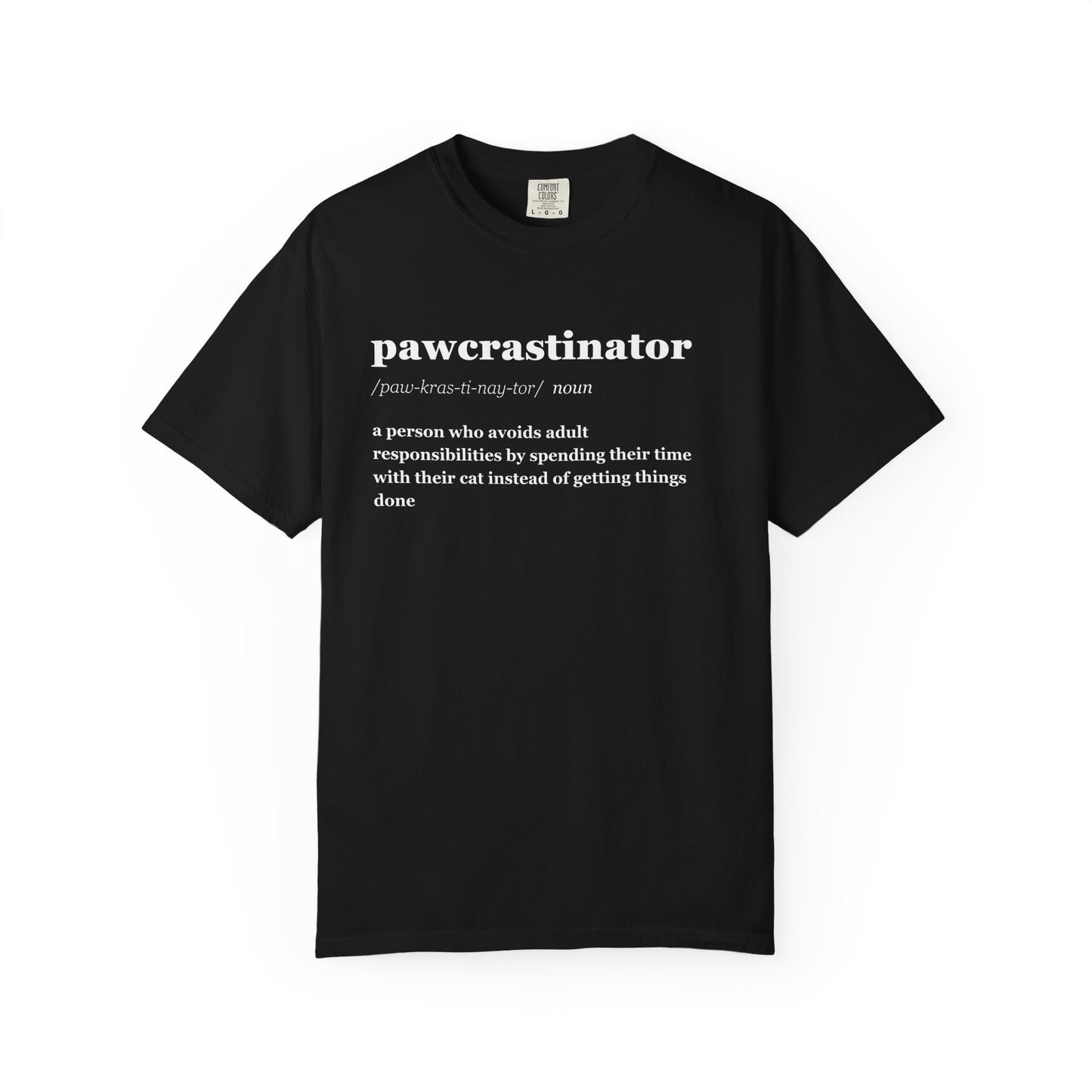 PAWCRASTINATOR T-SHIRT