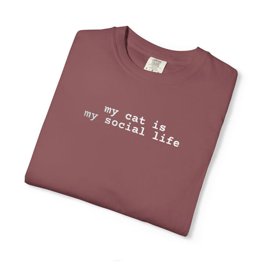MY CAT IS MY SOCIAL LIFE T-SHIRT