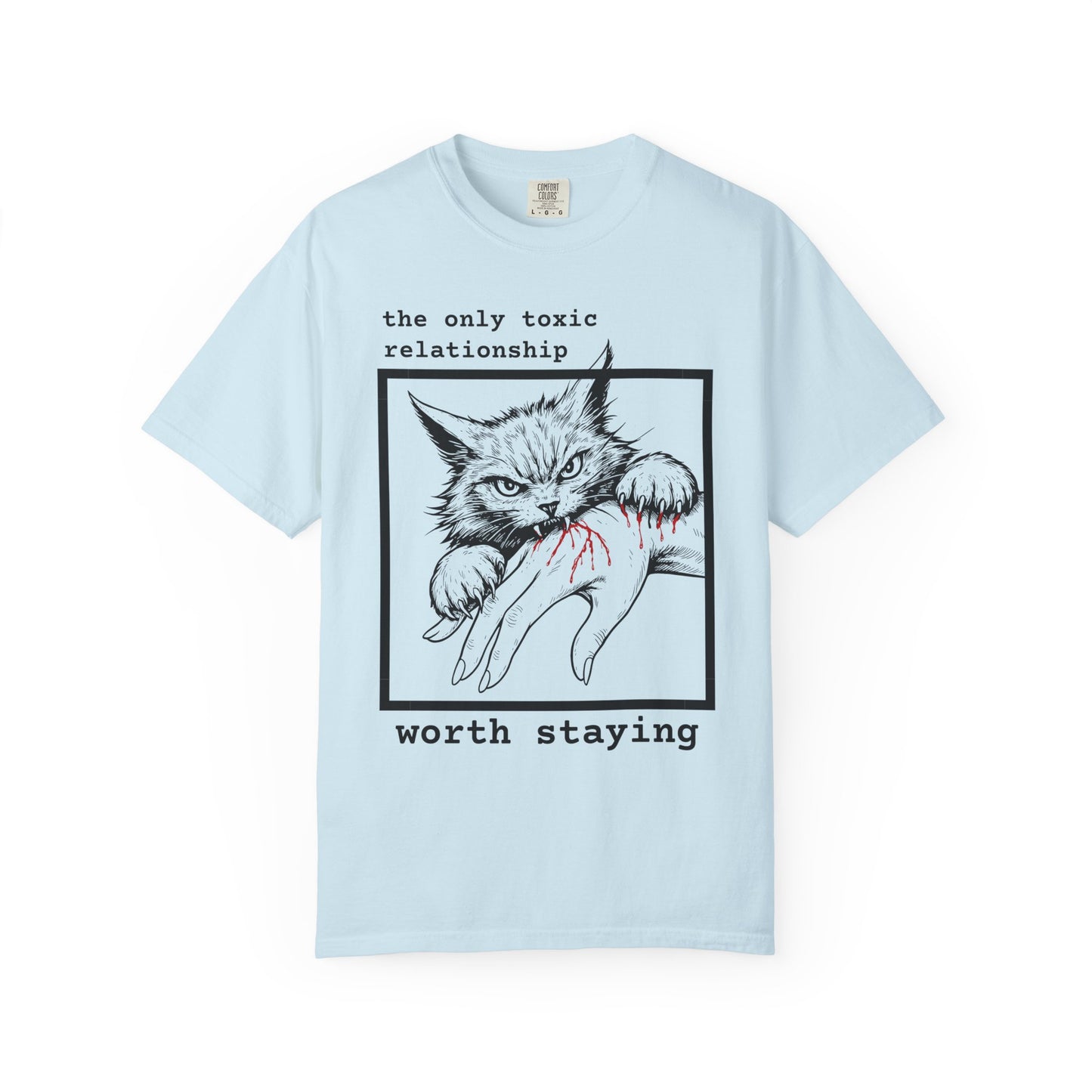 THE ONLY TOXIC RELATIONSHIP WORTH STAYING T-SHIRT