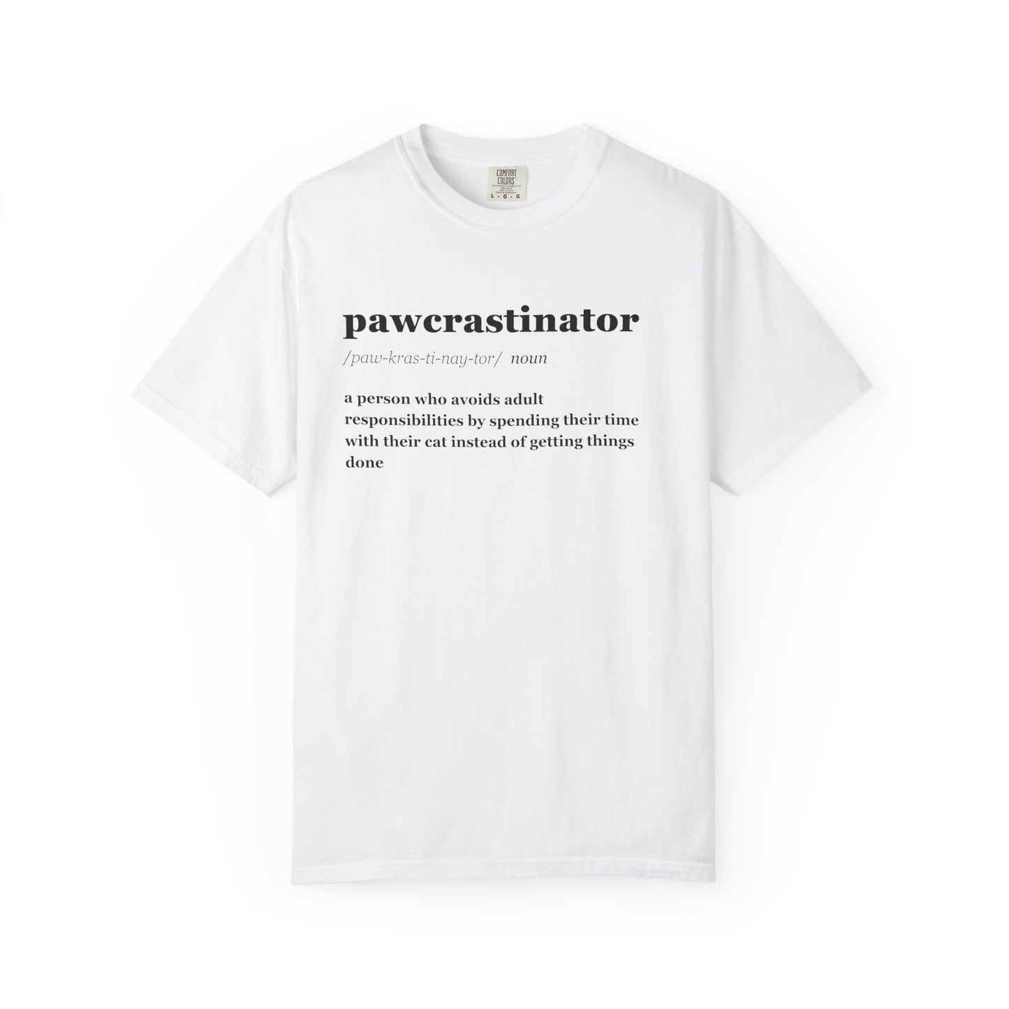 PAWCRASTINATOR T-SHIRT