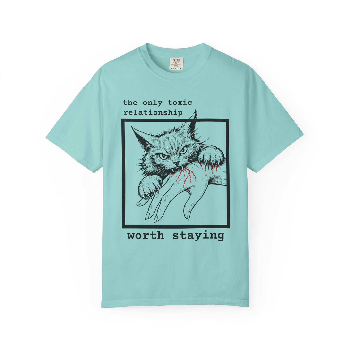 THE ONLY TOXIC RELATIONSHIP WORTH STAYING T-SHIRT