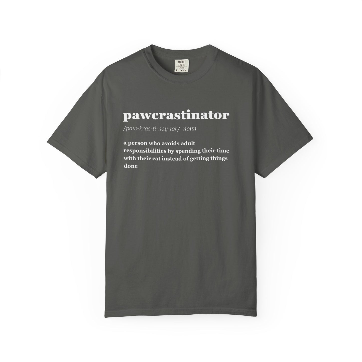 PAWCRASTINATOR T-SHIRT