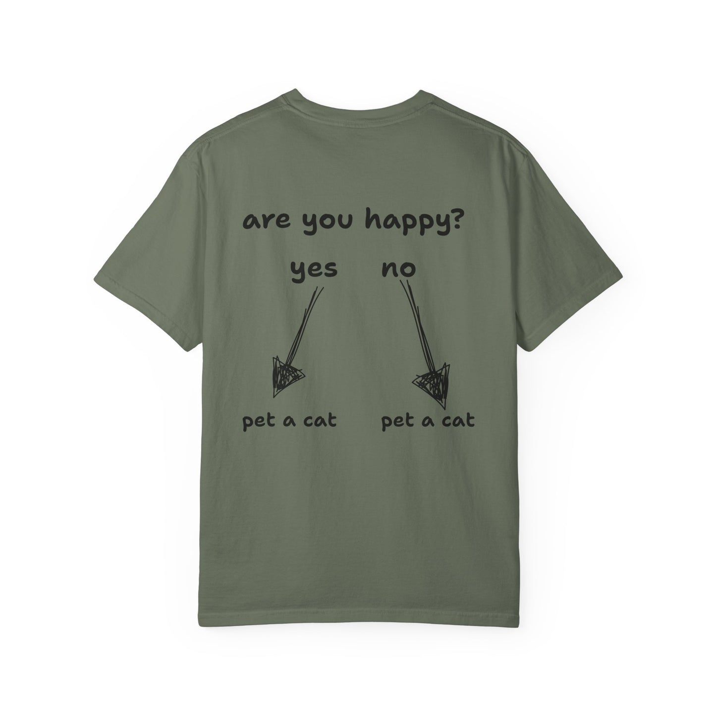 ARE YOU HAPPY? PET A CAT T-SHIRT