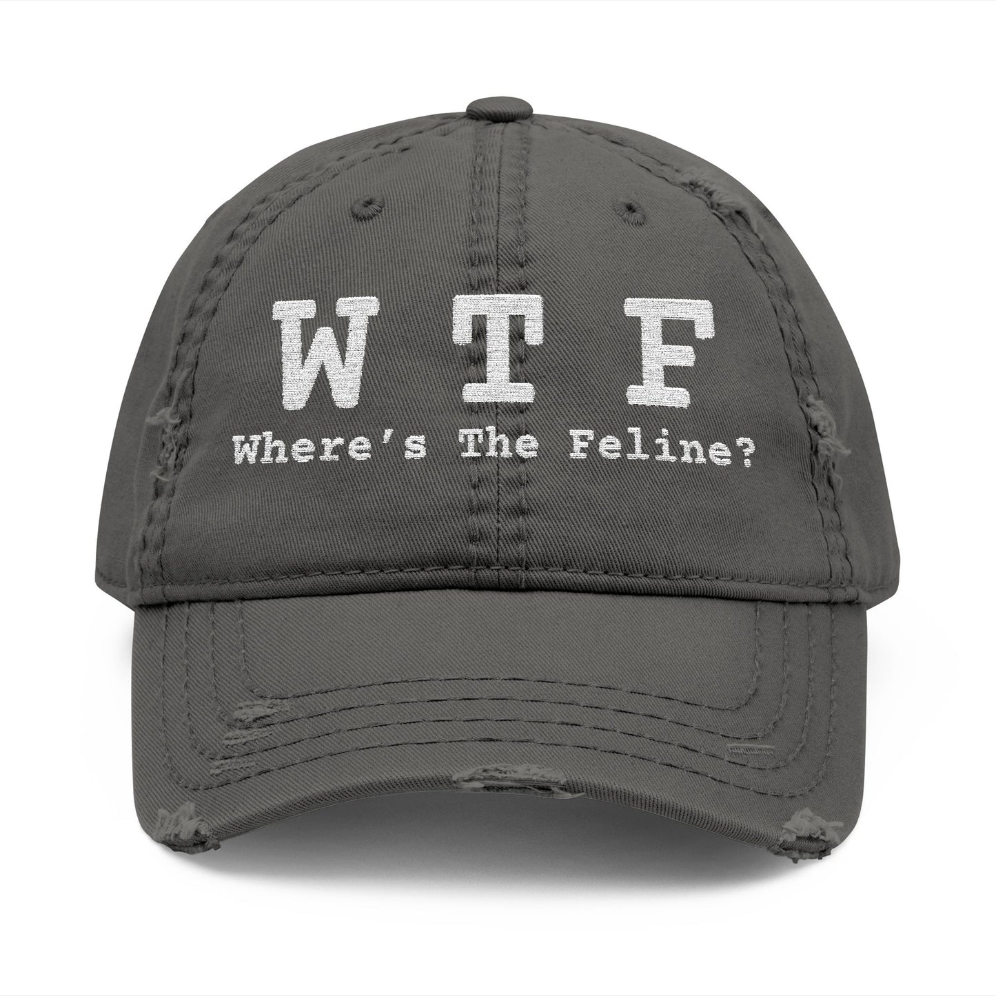 WTF WHERE'S THE FELINE - DISTRESSED DAD HAT