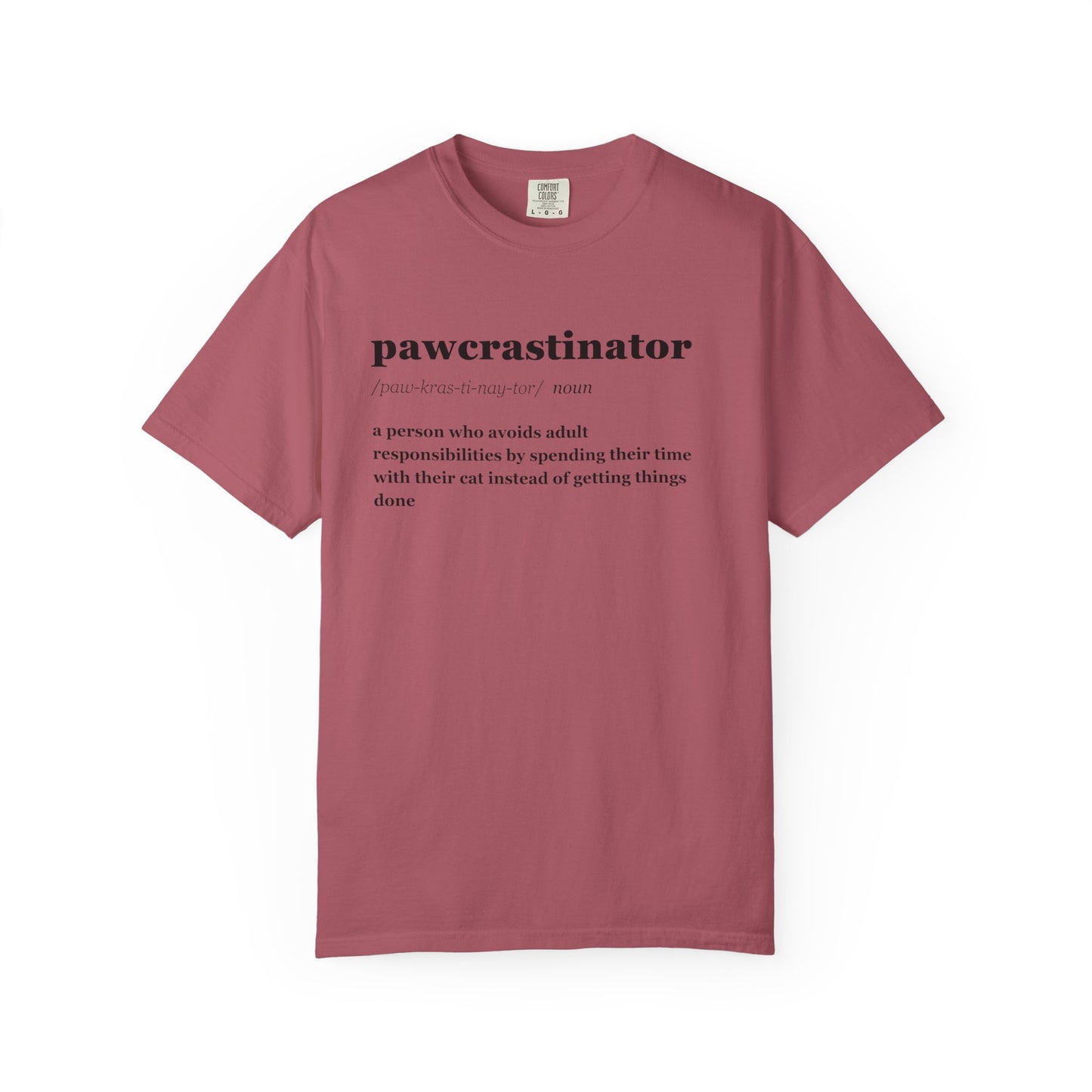 PAWCRASTINATOR T-SHIRT