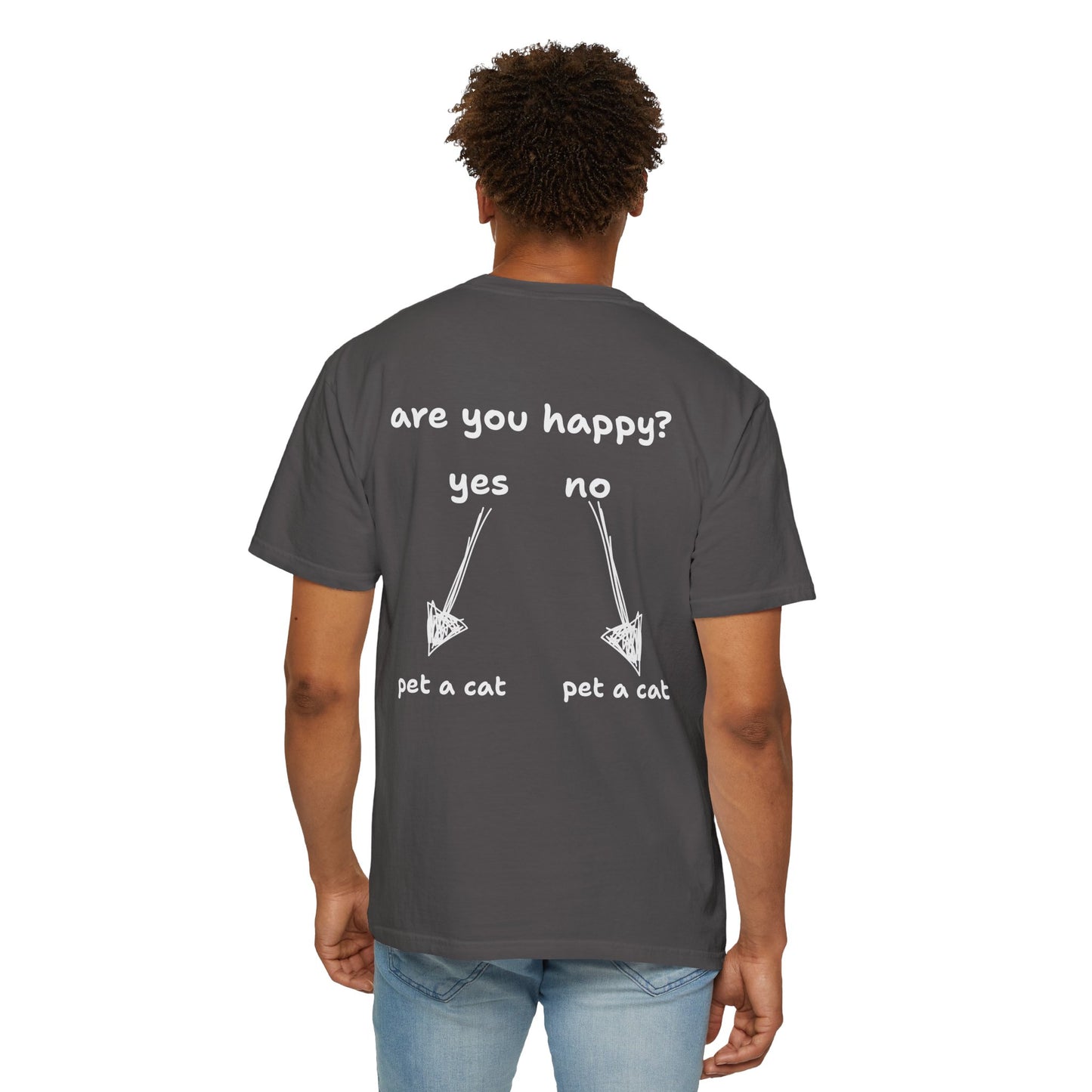 ARE YOU HAPPY? PET A CAT T-SHIRT