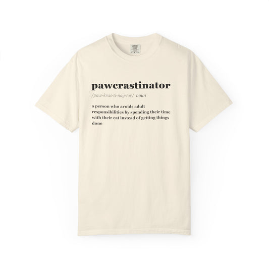 PAWCRASTINATOR T-SHIRT