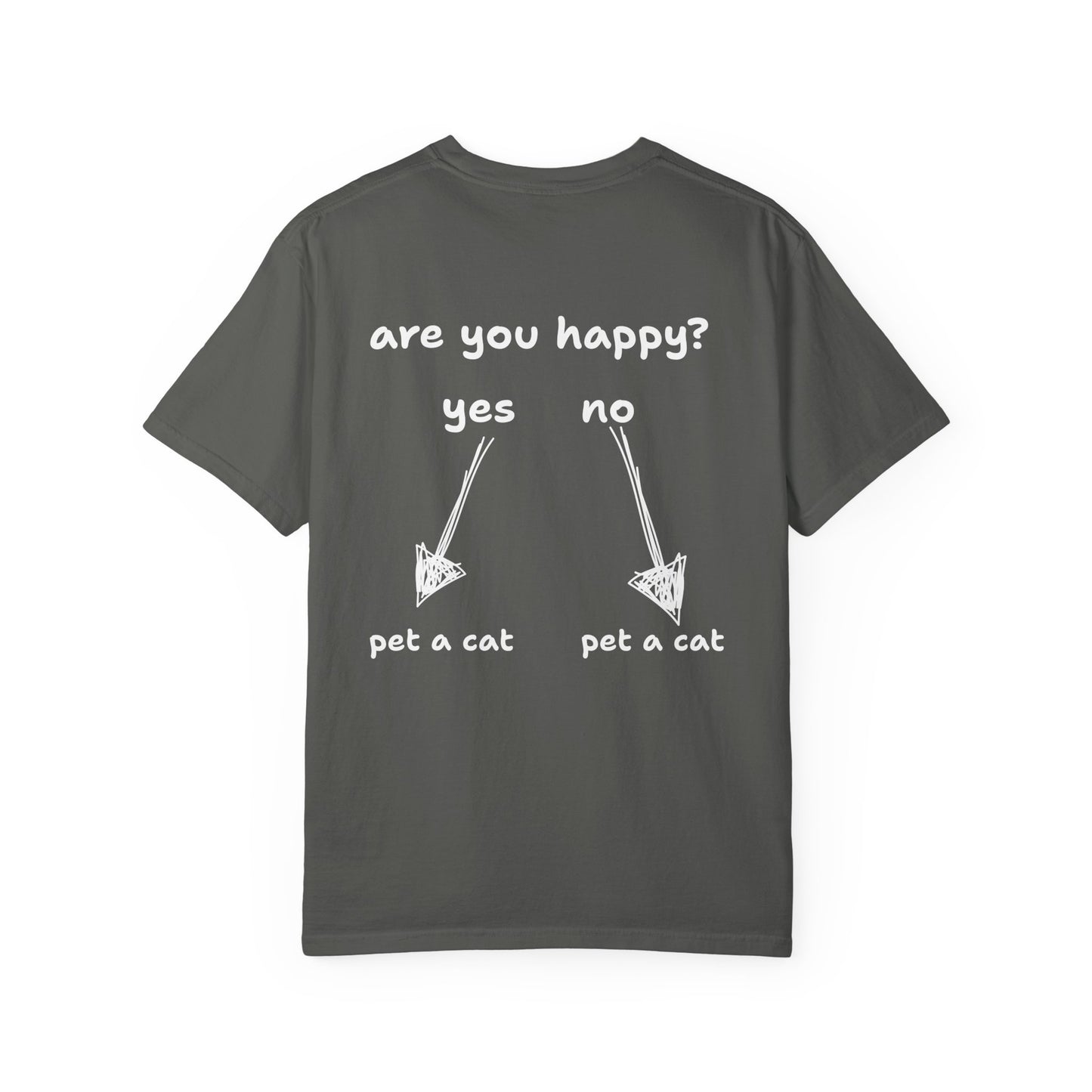 ARE YOU HAPPY? PET A CAT T-SHIRT