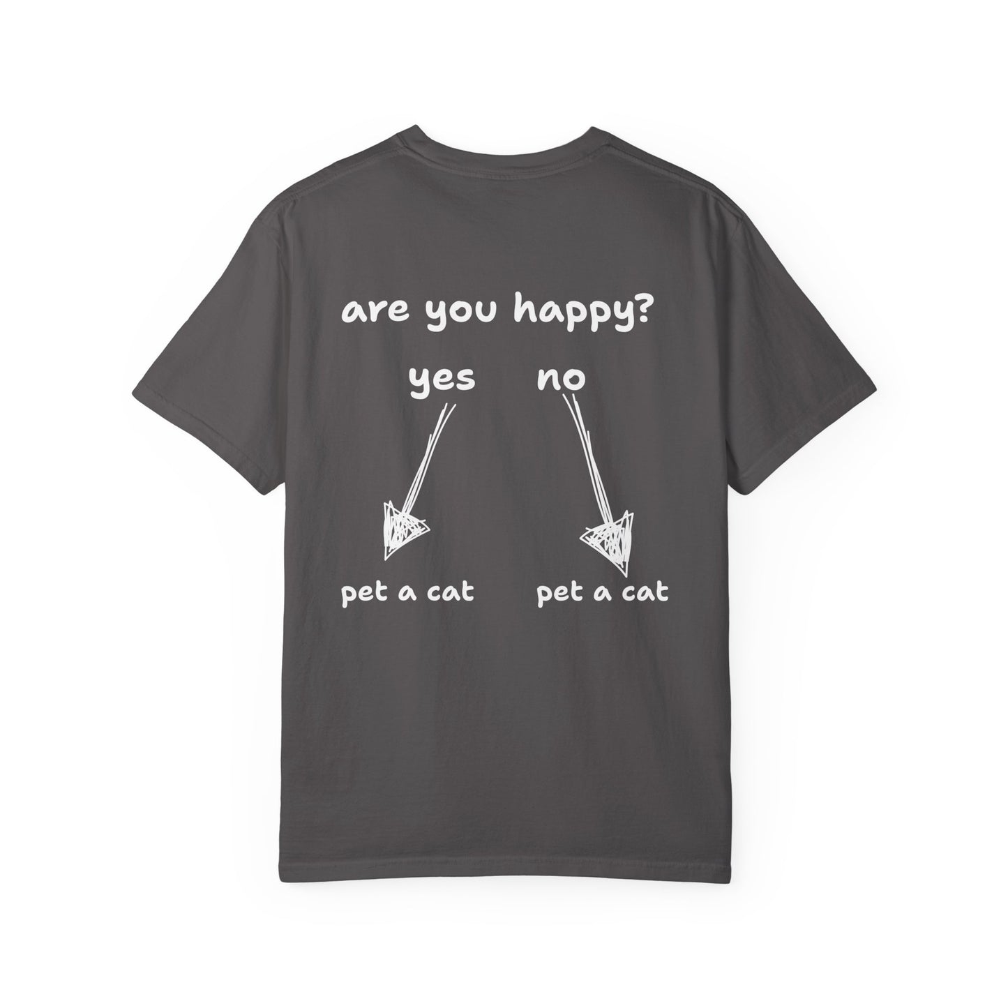 ARE YOU HAPPY? PET A CAT T-SHIRT