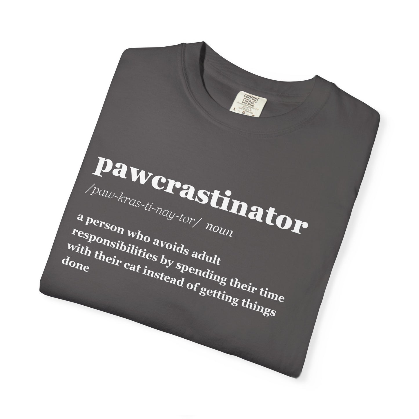 PAWCRASTINATOR T-SHIRT