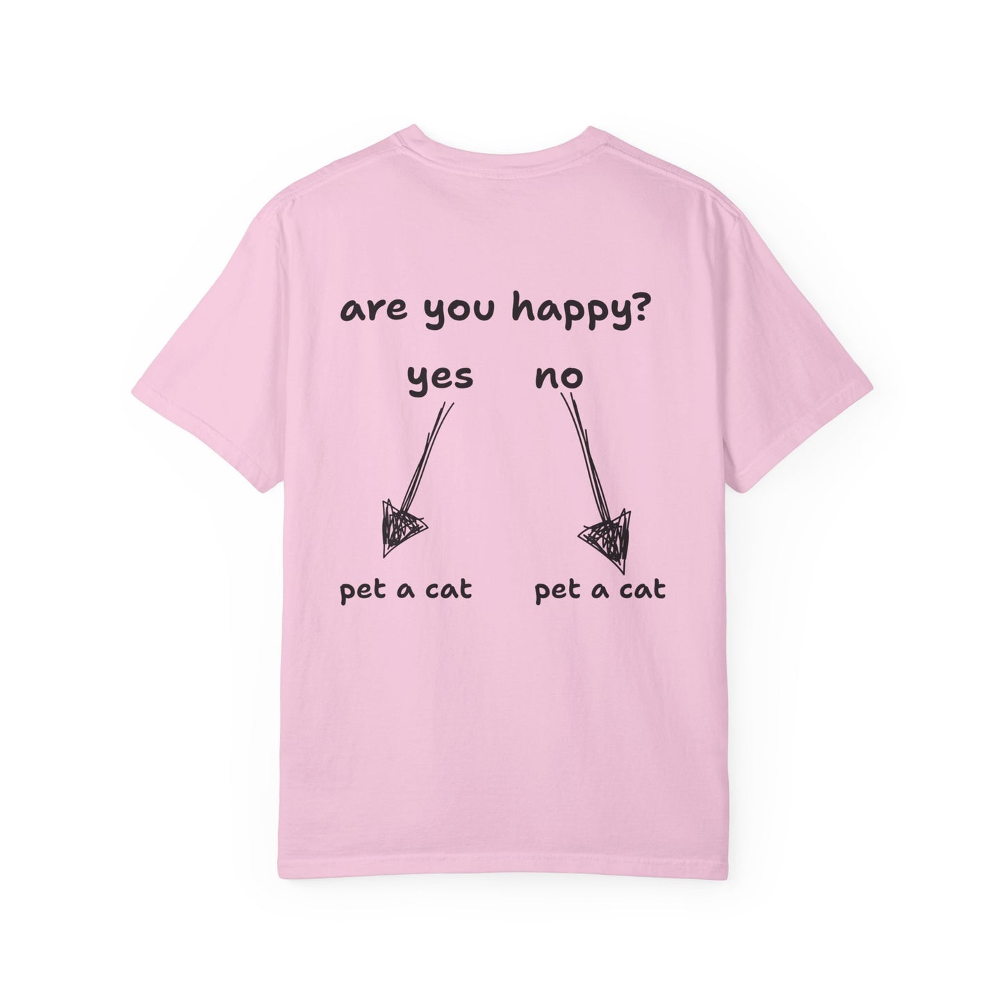ARE YOU HAPPY? PET A CAT T-SHIRT